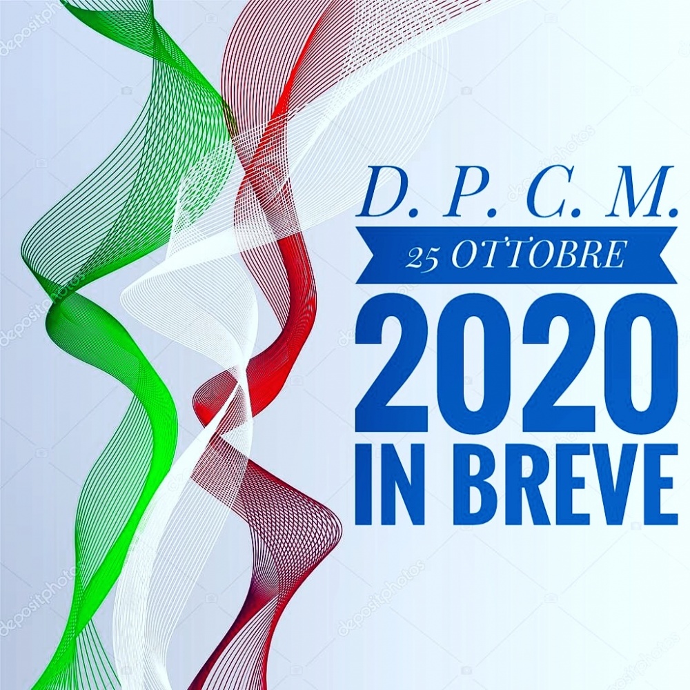 D. P. C. M. 25 ottobre 2020 in breve